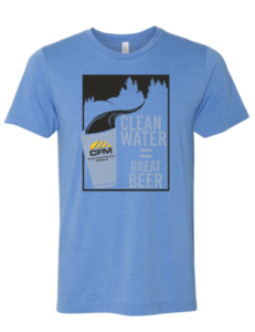 Light Blue Clean Water = Great Beer CFM Shirt